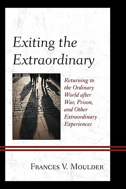 Exiting The Extraordinary by Frances V. Moulder Paperback Book