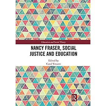 Nancy Fraser Social Justice And Education - Taylor & Francis Ltd