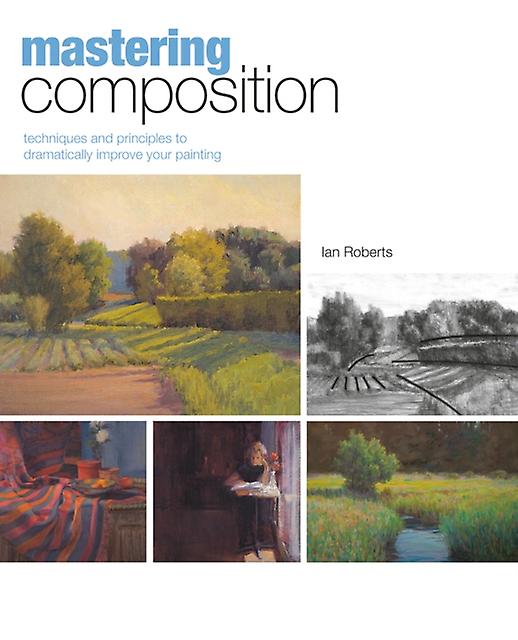 Mastering Composition by Ian Roberts Hardback Book