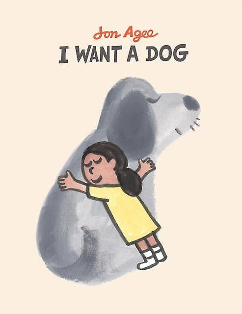 I Want A Dog by Jon Agee Puhakötésű
