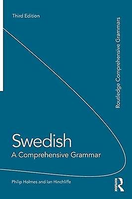 Swedish A Comprehensive Grammar by Holmes & Philip Freelance translator & UK Paperback