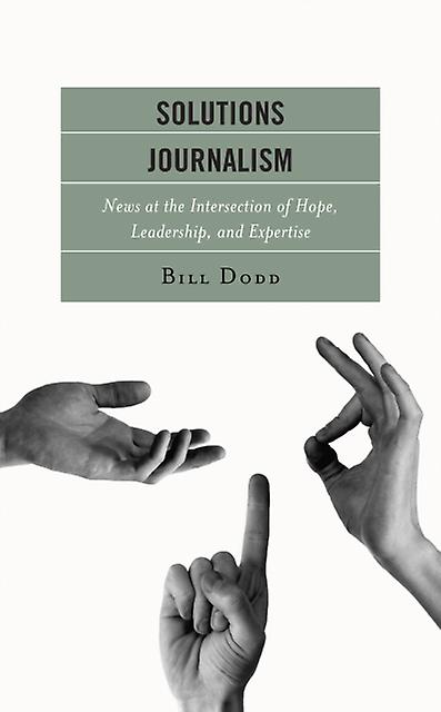 Solutions Journalism by Bill Dodd Paperback Book
