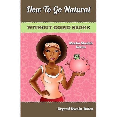 How to Go Natural Without Going Broke