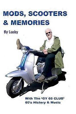 Mods Scooters  Memories GY 65 CLUB 1 The Mod Generation