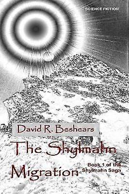 The Shylmahn Migration 1 The Shylmahn Trilogy