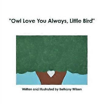 "Owl Love You Always Little Bird"