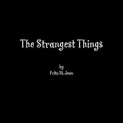 The Strangest Things
