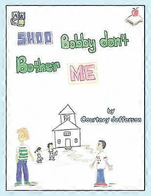 Shoo Bobby Don't Bother Me