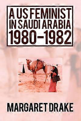 A US Feminist in Saudi Arabia 19801982