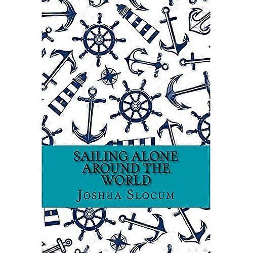 Sailing Alone Around the World (Classic Edition)