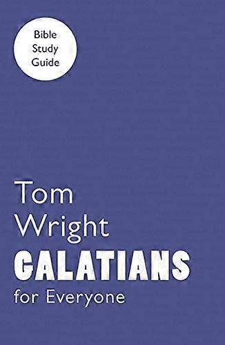 For Everyone Bible Study Guide Galatians