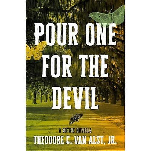 Pour One for the Devil : a Gothic Novella