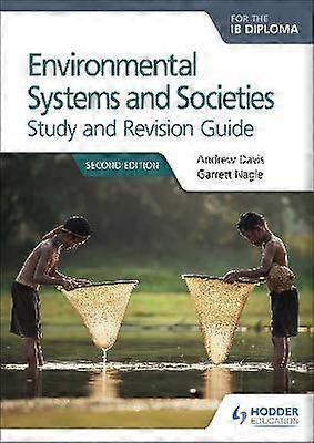 Environmental Systems and Societies for the IB Diploma Study and Revision Guide