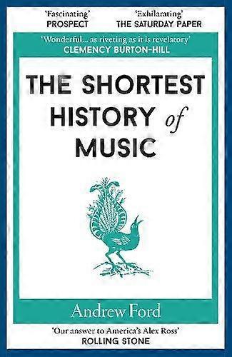The Shortest History Of Music by Andrew Ford Paperback