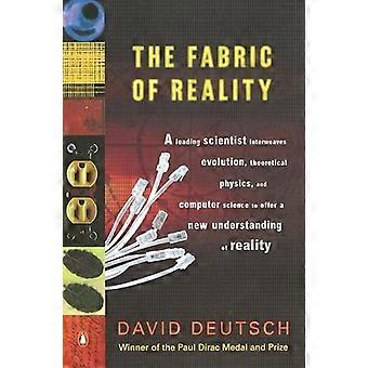 Das Gewebe der Wirklichkeit: Die Wissenschaft der Paralleluniversen - und ihre Implikationen