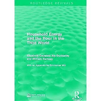 Husholdningsenergi og de fattige i den tredje verden (Routledge Revivals)