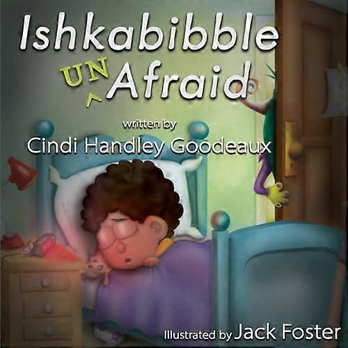 Ishkabibble Unafraid