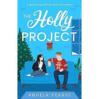 The holly project a festive fake dating rom-com to curl up with this christmas