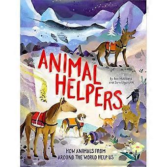 Animal Helpers How Animals From Around the World Help Us