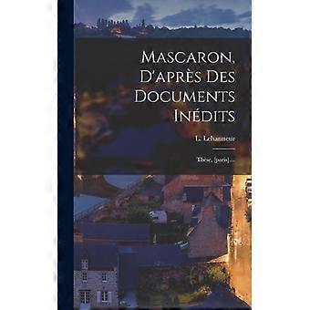 Mascaron D'aprs Des Documents Indits Thse Paris - L. Lehanneur - Hardcover - English Book - History