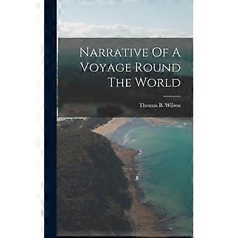 Narrative Of A Voyage Round The World - Thomas B. Wilson - Hardcover - English Book - History
