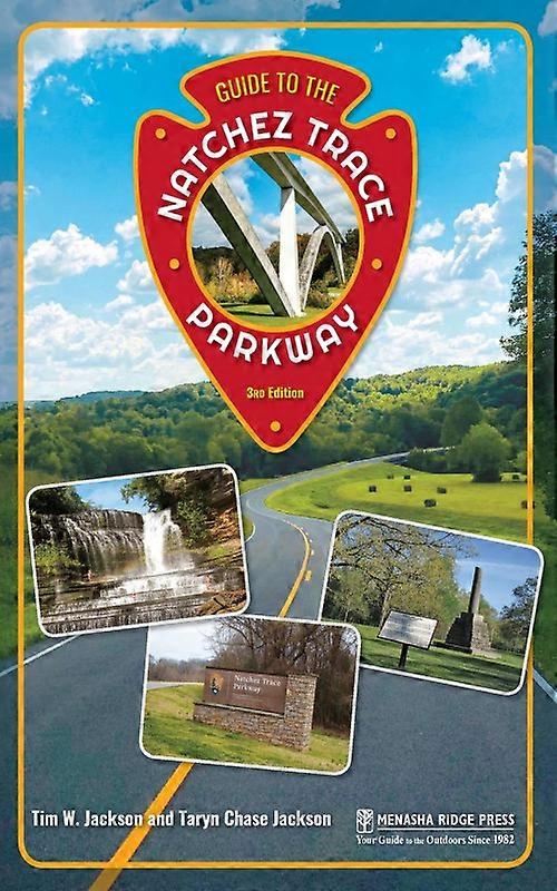 Guide To The Natchez Trace Parkway