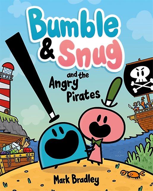 Bumble And Snug And The Angry Pirates by Mark Bradley Paperback