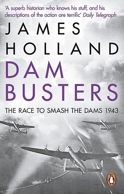 Dam Busters by James Holland Paperback