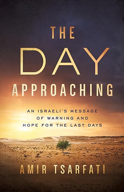 The Day Approaching by Amir Tsarfati Paperback