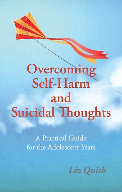 Overcoming Self-harm And Suicidal Thoughts - Liz Quish