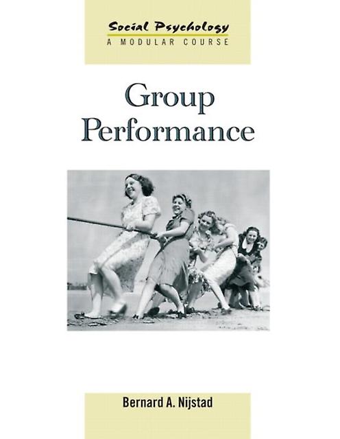 Group Performance by Nijstad & Bernard A. University of Amsterdam & The Netherlands Paperback