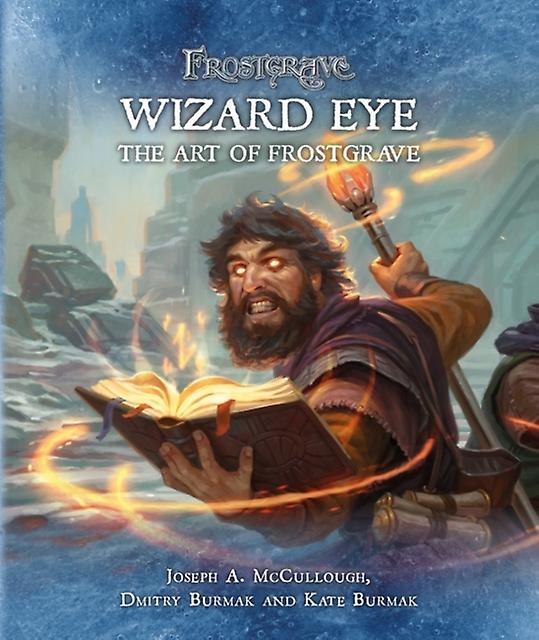 Frostgrave Wizard Eye The Art Of Frostgrave by Kate Burmak Hardback Book