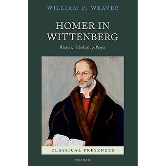 Homer In Wittenberg - Weaver, William P