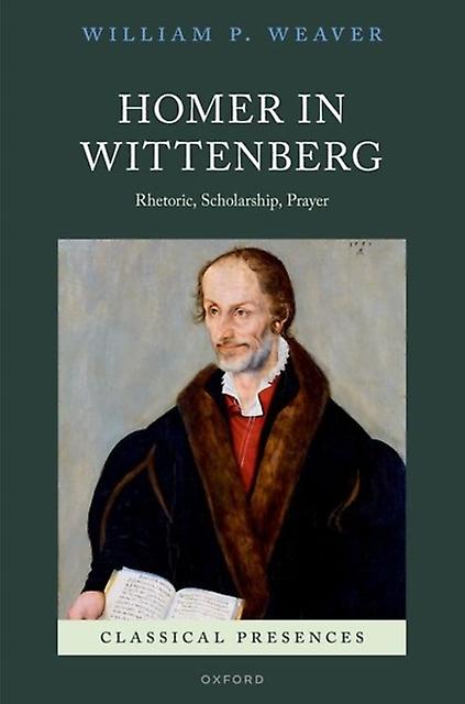 Homer In Wittenberg - Weaver, William P