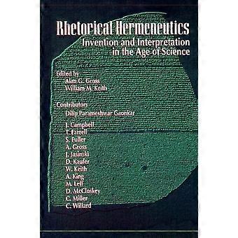 Rhetorical Hermeneutics Invention And Interpretation In The Age Of Science - State University of New York Press