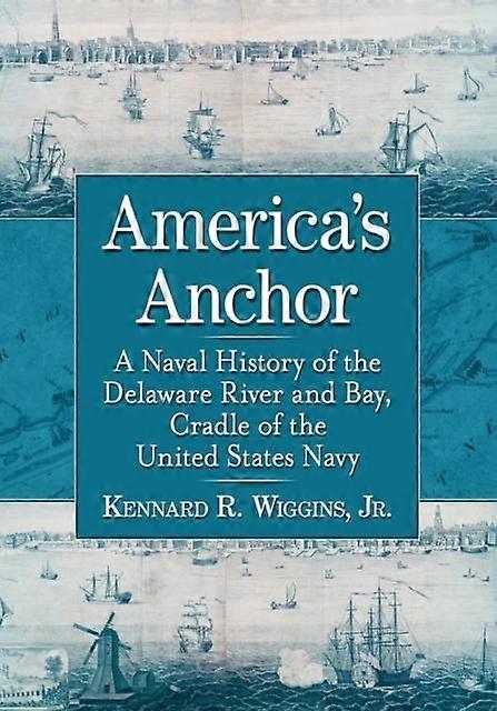 Americas Anchor by Wiggins & Kennard R. & Jr. Paperback