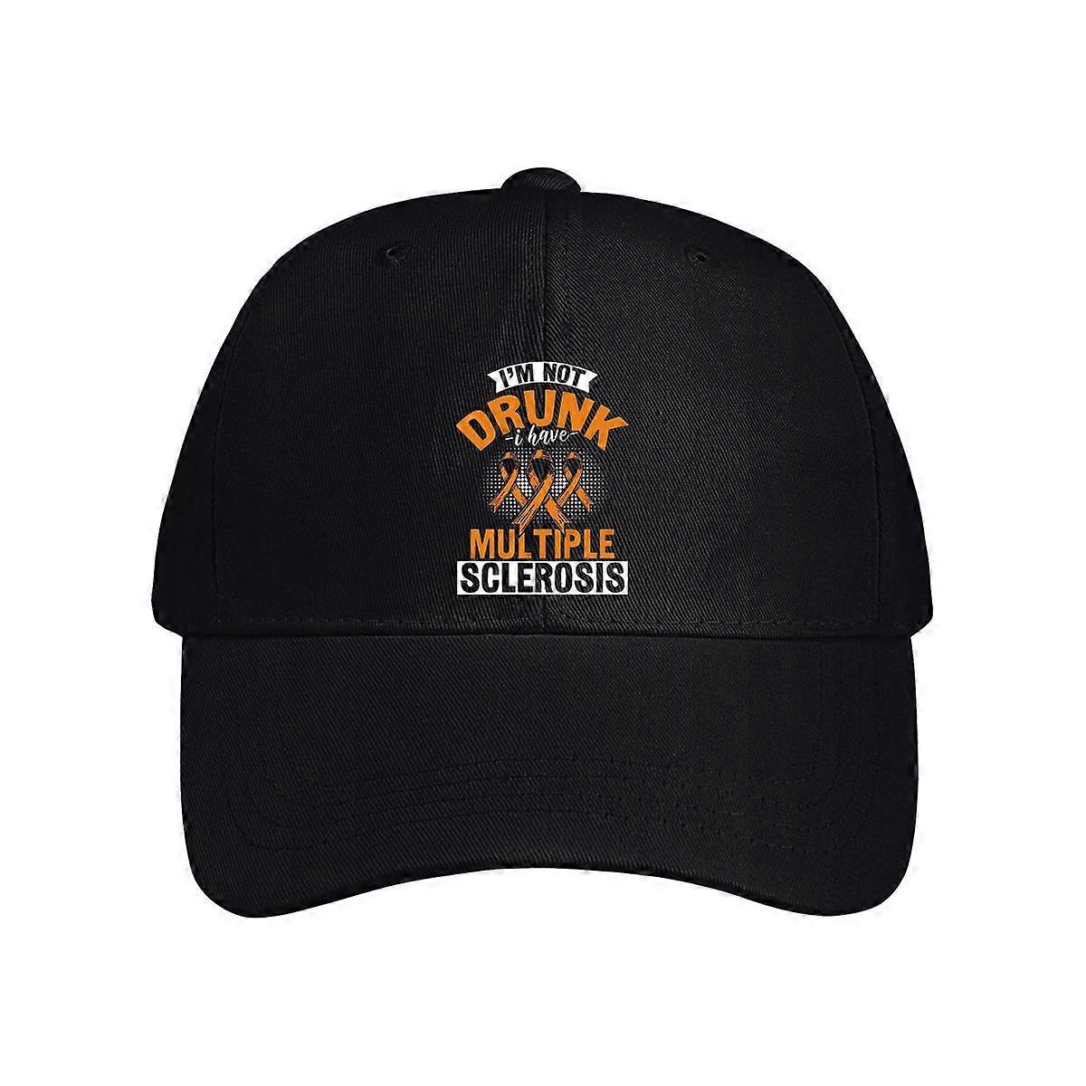 I'm Not Drunk I Have Multiple Sclerosis Baseball Cap