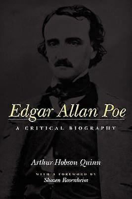 Edgar Allan Poe - A Critical Biography