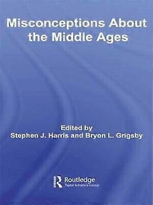 Misconceptions About the Middle Ages