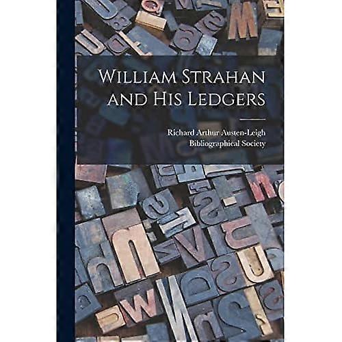 William Strahan and His Ledgers