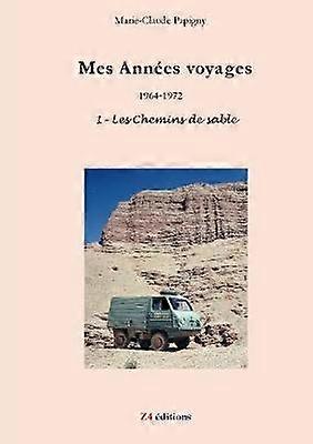 Mes années voyages - 1 - Les chemins de sable
