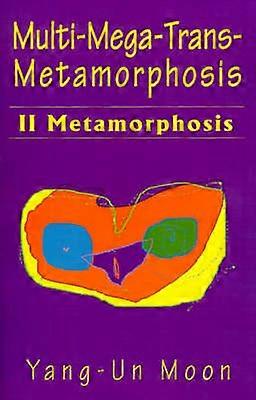 MultiMegaTransMetamorphosis II Metamorphosis