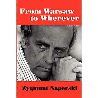 FROM WARSAW TO WHEREVER
