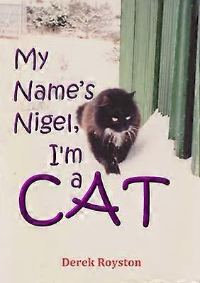My Name's Nigel I'm a Cat