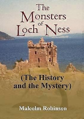 The Monsters of Loch Ness (The History and the Mystery)