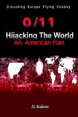 9/11 Hijacking The World