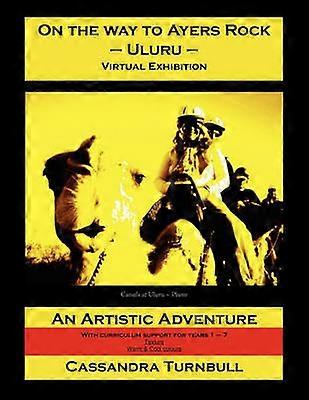 En route vers Ayers Rock - Uluru - Exposition virtuelle