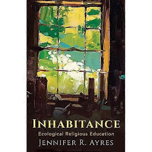 Inhabitance: Ecological Religious Education