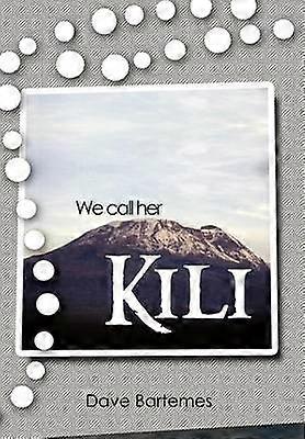 We Call Her Kili