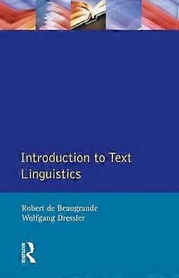 Introduction To Text Linguistics - Robert De Beaugrande